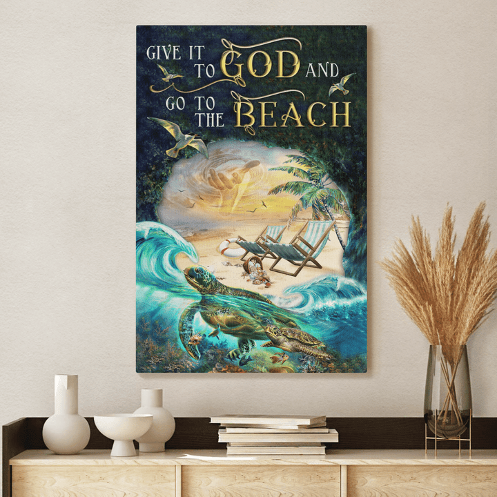 Give It To God And Go To The Beach, Jesus Hand, Beach, Turtle, Summer, Jesus Portrait Canvas Prints, Christian Wall Art