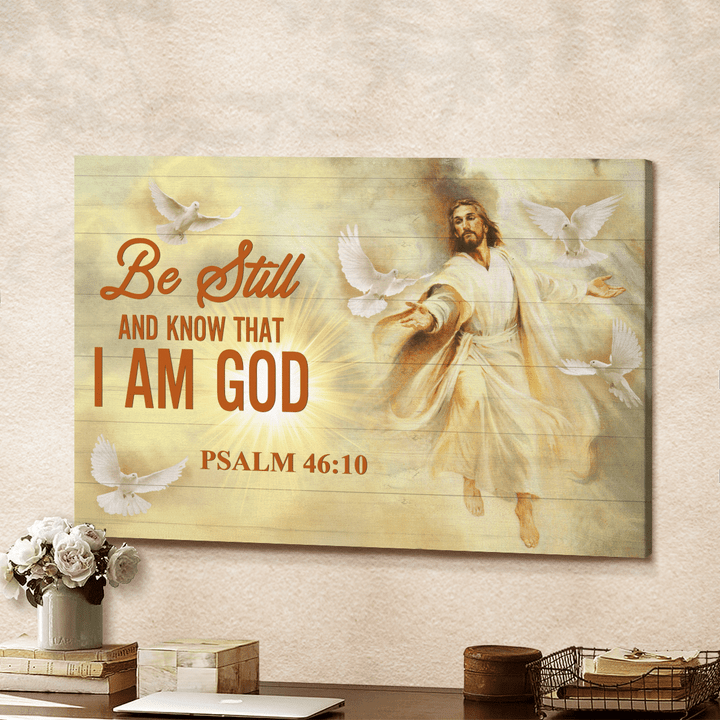 Jesus Painting, Be Still And Know That I Am God - Jesus Canvas Prints, Christian Wall Art