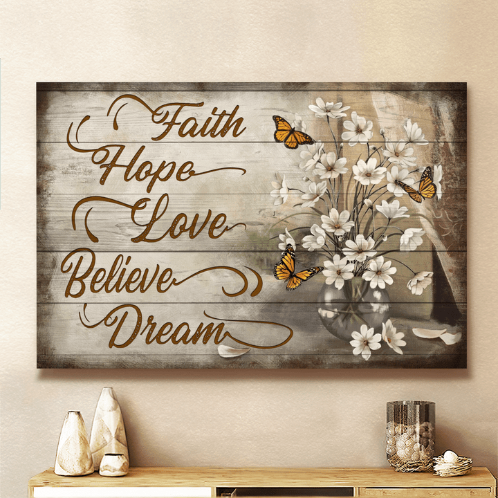 Faith Hope Love Believe Dream Canvas, Butterflies, Flowers Canvas Prints