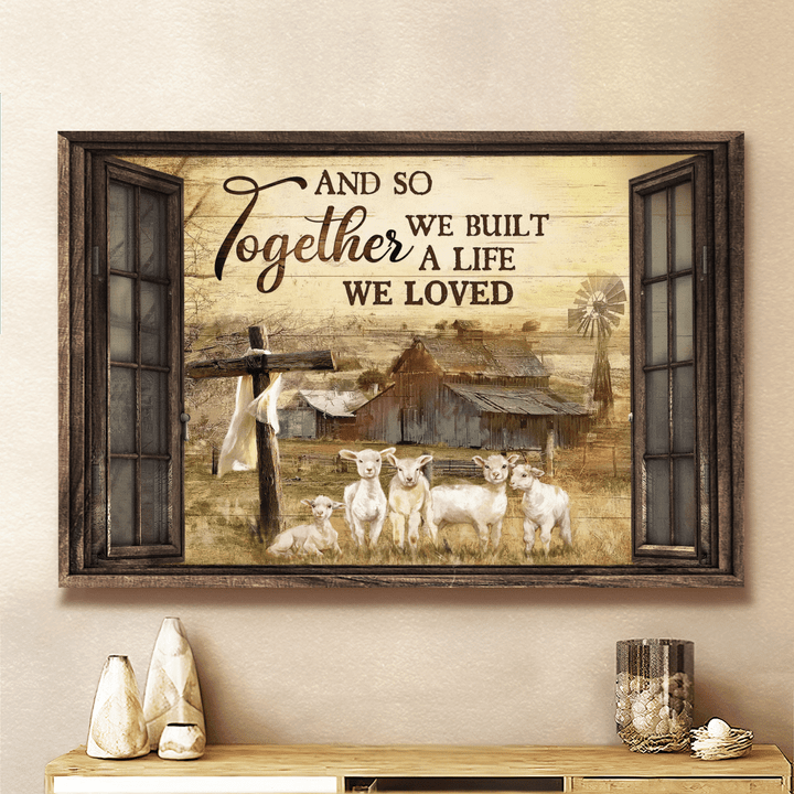 And So Together We Built A Life We Loved, Farmer, Cross, Sheeps, God Canvas, Christian Wall Art