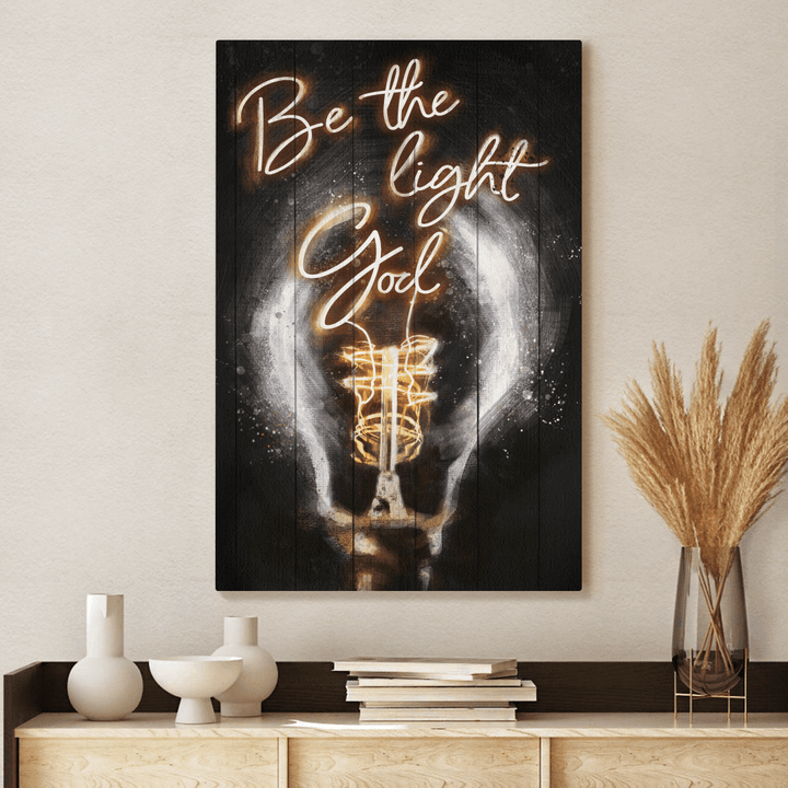 Be The Light God Canvas, Christian Wall Art, Home Decor