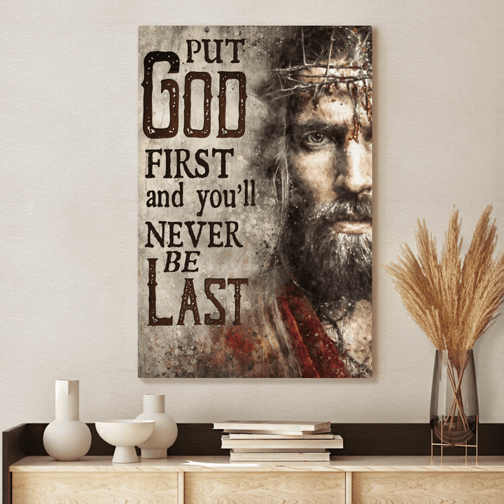 Put God First And You'll Never Be Last Canvas, God Canvas, Christian Wall Art