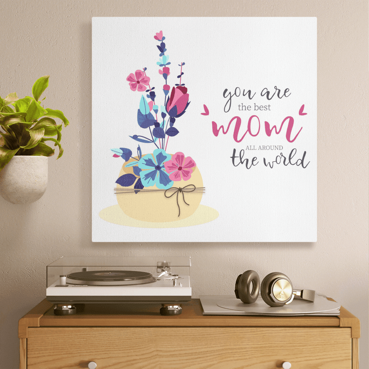 Mother's day canvas poster for mom you are the best mo all around the world canvas poster gift for mom happy mother's day wall art