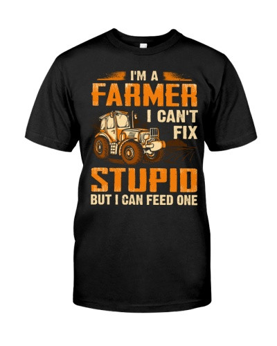 Tractor t-shirt farmer can t fix stupid