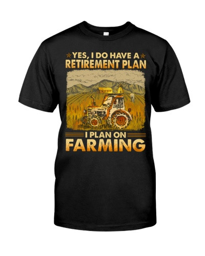 Tractor t-shirt farmer retirement plan