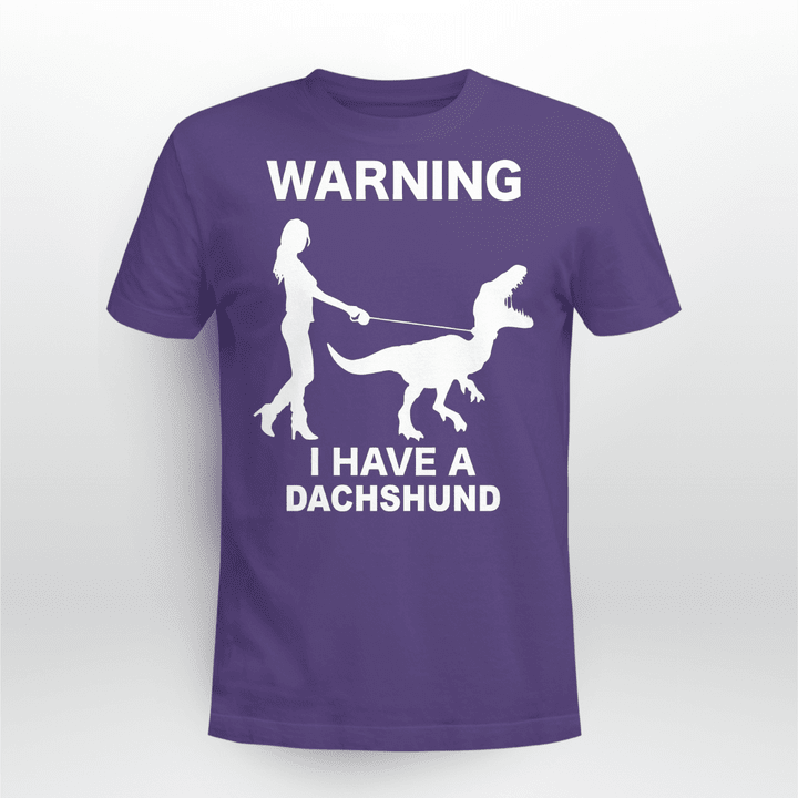 Warning I Have A Dachshund