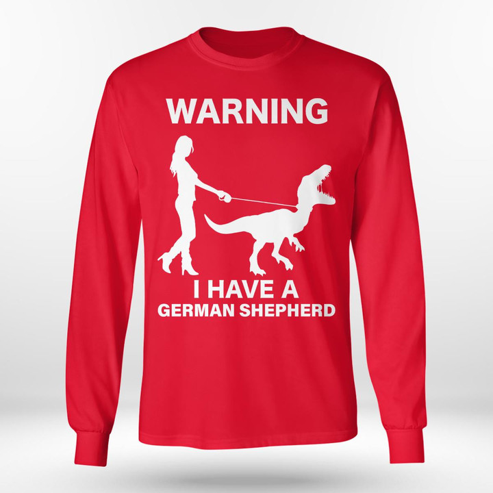 Warning I Have A German Shepherd