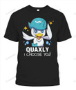 Quaxly I Choose You Custom Graphic Apparel