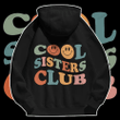 Cool Sisters Club Custom Hoodie Apparel