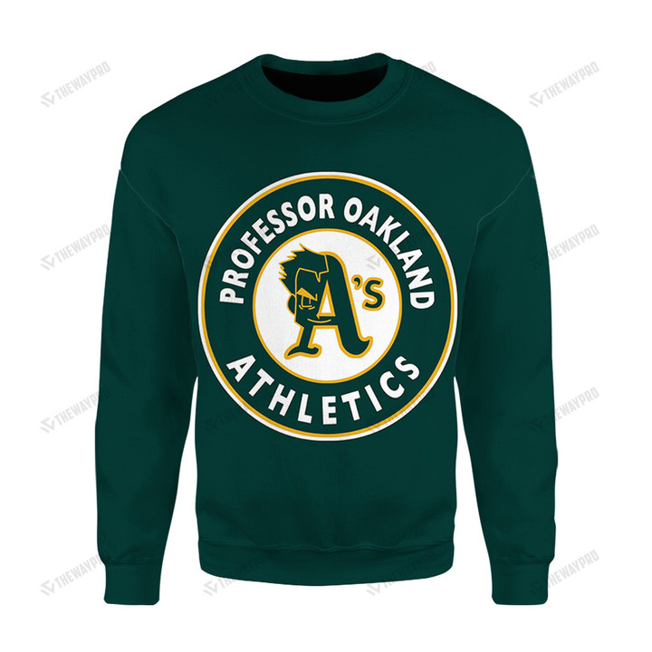 Professor Oakland Athletics Custom Sweatshirt
