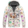 Behind Every Good Woman Are A Lot Of Dog Fleece Zipper, Dog Fleece Zipper For Humans
