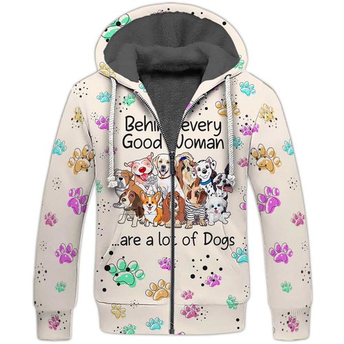 Behind Every Good Woman Are A Lot Of Dog Fleece Zipper, Dog Fleece Zipper For Humans