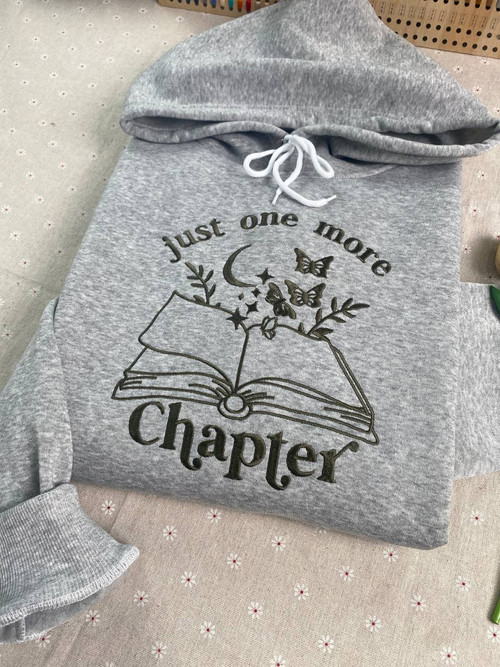Just One More Chapter Embroidered Sweatshirt, Book Lover Gift, Reading Sweatshirt, Bookish Hoodie,Books Lover,Librarian Shirt,Reader Gift,Librarian Gift