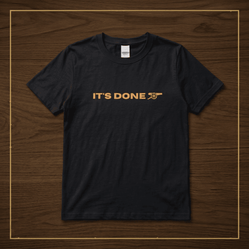 It’s Done - Arsenal Premier League Winners Shirt