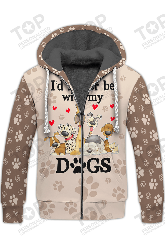 I'd Rather Be With My Dogs Fleece Zipper, Dog Fleece Zipper For Humans