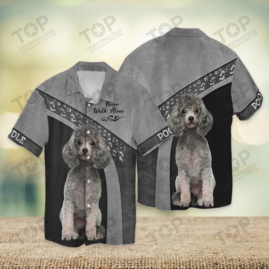 Poodle Lover Never Walk Alone 3D Full Print Shirts 1139