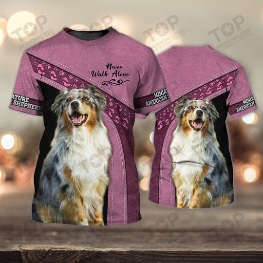 Miniature American Shepherd Love Never Walk Alone 3D Full Print Shirts 1175