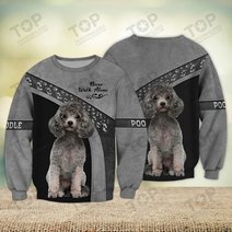 Poodle Lover Never Walk Alone 3D Full Print Shirts 1139