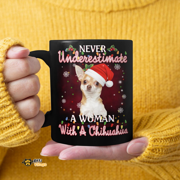 Never Underestimate a woman with a chihuahua