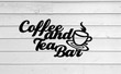 Coffee And Tea Bar Wall Hanging Metal Coffee Sign Man Bar Kitchen Decor Coffee Bar Sign Outside Table Farmhouse Decor Coffee Lover Sign Backyard Bar
