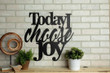 Today I Choose Joy Metal Art Cut Metal Signs Today I Wall Name Signs Personalized Funny Metal Letters For Outdoor Signs