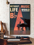 Without Music Life Would Bb Piano Canvas Without Music Canvas Free Big Rectangle Canvas For Painting