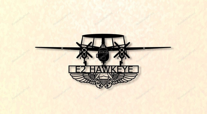 E2 Hawkeye 4blade With Nfo Wings Airborne Early Warning (aew) Aircraft Metal Sign E2 Hawkeye Farmhouse Sign Cute Metal Signs For Outside Home Decor
