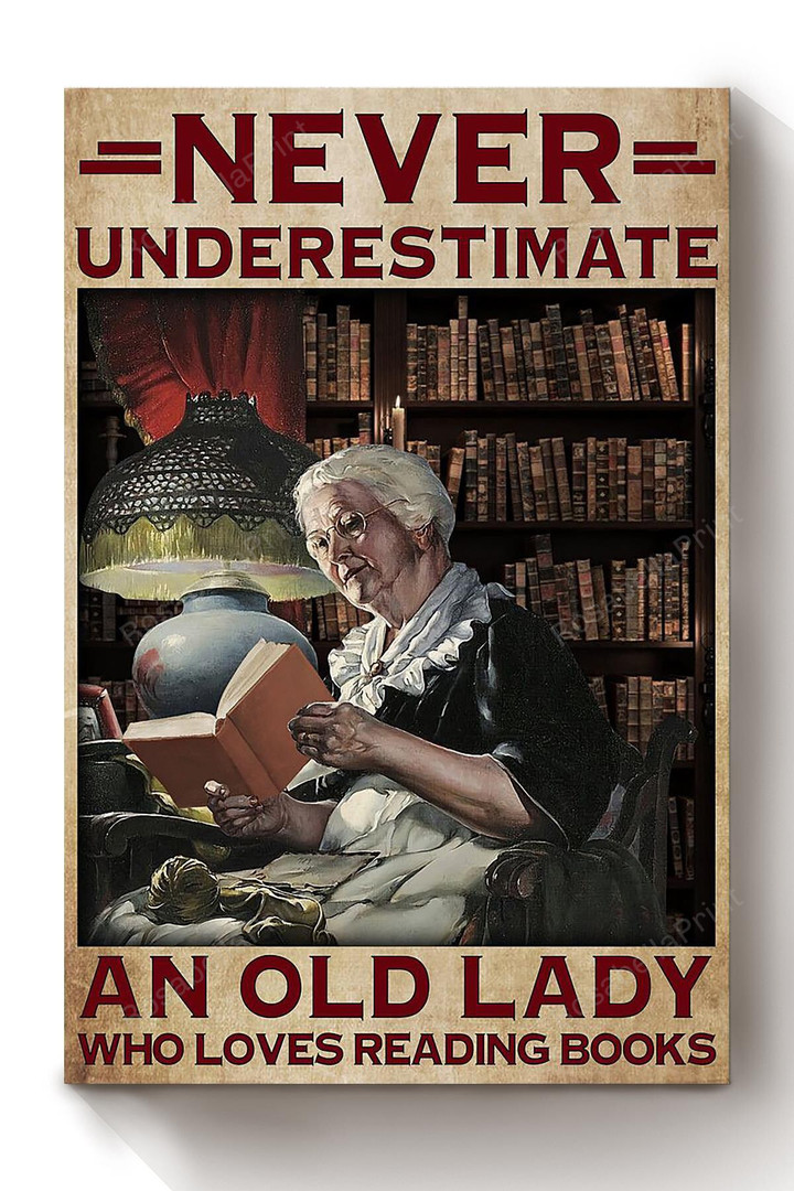 Never Underestimate Old Lady Loves Canvas Never Underestimate Canvas Floater Fit Printable Canvas Sheets For Inkjet Printers