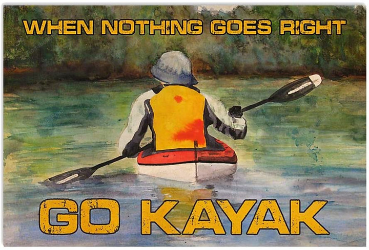 Vintage Kayaking When Nothing Goes Canvas Wall Art Vintage Kayaking Canvas Patio Covering Plain Canvas Bag For School