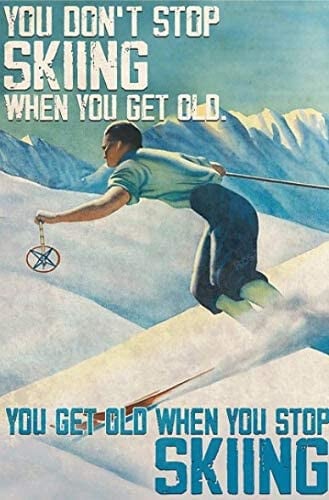 You Dont Stop Skiing When Canvas You Dont Girls White Canvas Tennis Shoes Gorgeous Canvas Boards For Oil Painting