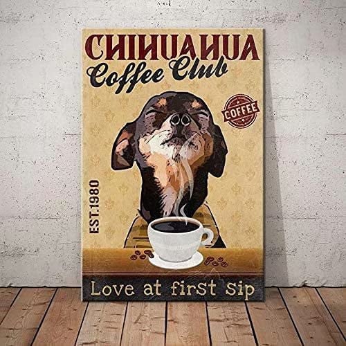 Chihuahua Coffee Club Tin Sign - Love at First Sip