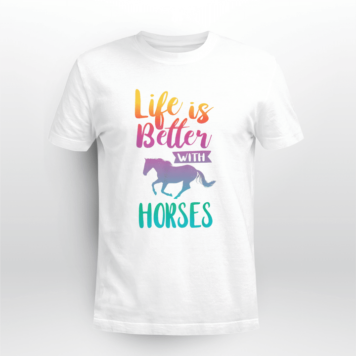 Horse Unisex T-Shirt Life Is Better With Horses