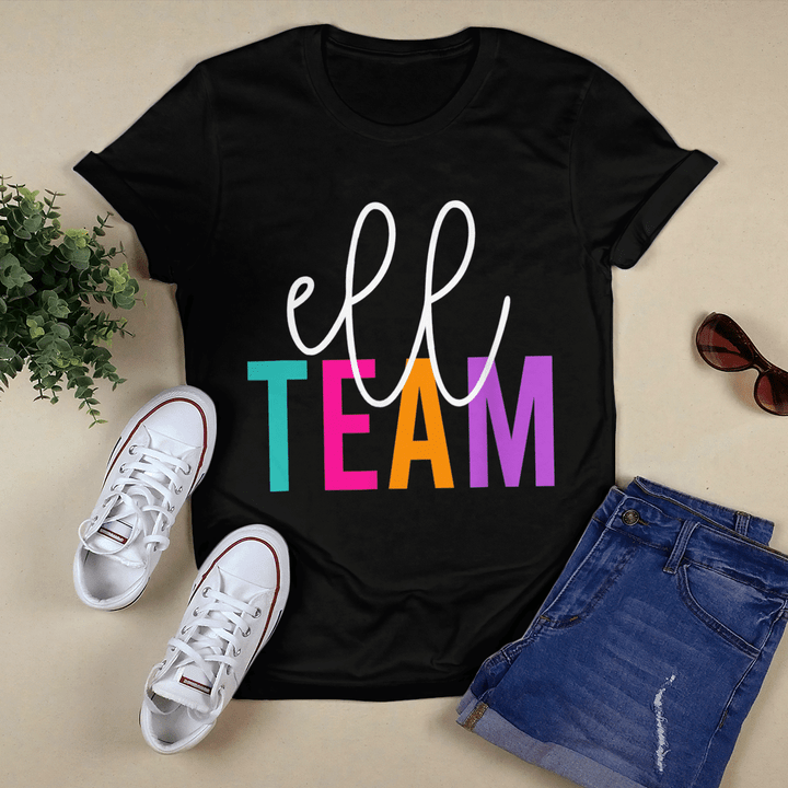 ELL Team Teacher Gift for Her Rainbow Color First Day School T-Shirt