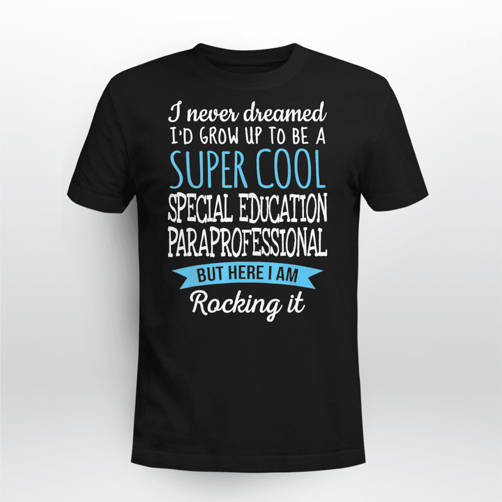 Paraprofessional Classic T-shirt Super Cool Special Education Para