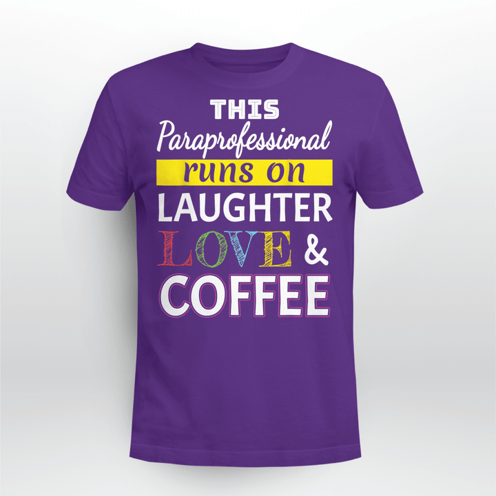 Paraprofessional Classic T-shirt Laughter Love Coffee