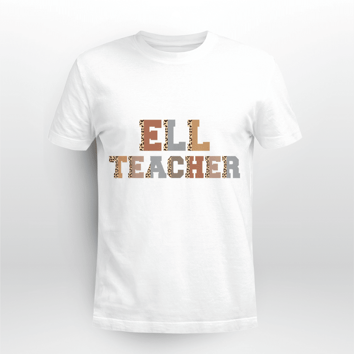 ELL Teacher Leopard Print Back to School Teachers Students T-Shirt