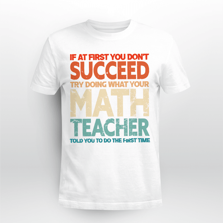 Math Teacher T-shirt Trying