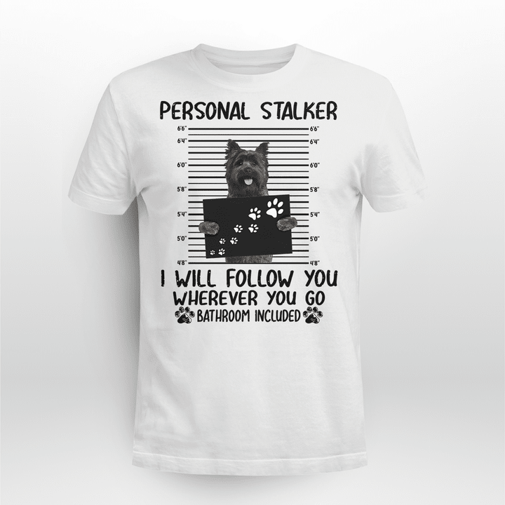 Cairn Terrier Dog Classic T-shirt Personal Stalker Follow You V4