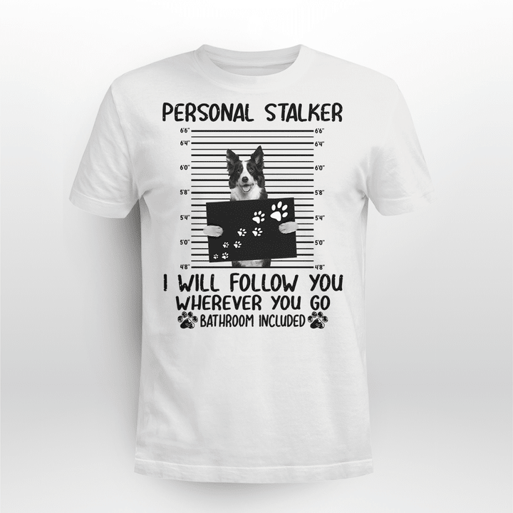 Border Collie Dog Classic T-shirt Personal Stalker Follow You