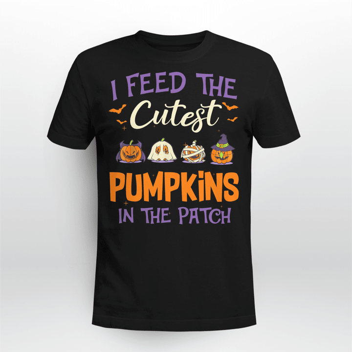 Halloween T-shirt I Feed The Cutest Pumpkins In The Patch