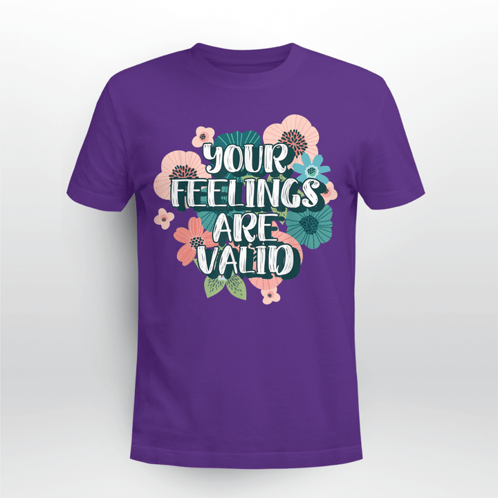 Mental Health T-shirt Mental Health Awareness - Your Feelings Are Valid