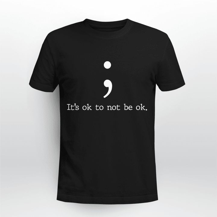 Mental Health T-shirt Mental Health Awareness Shirts Semicolon Quote