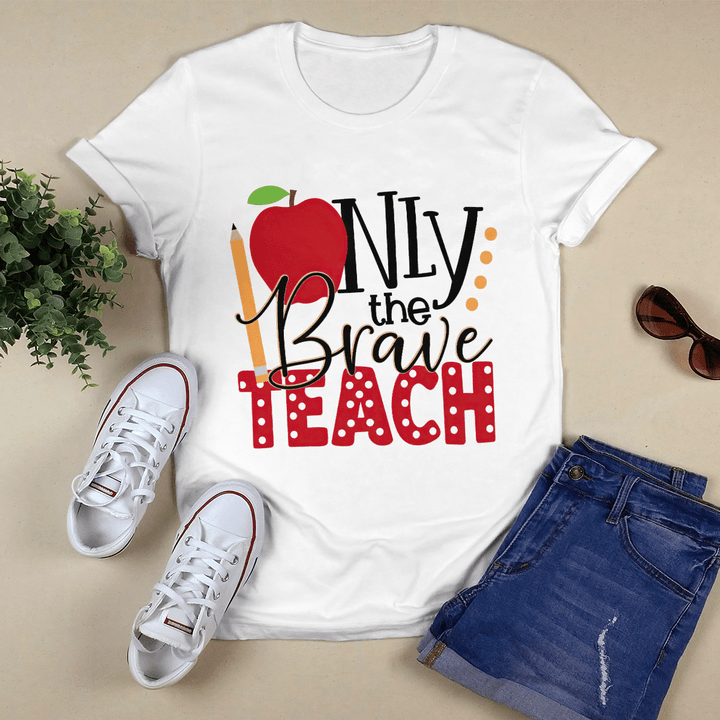 Teacher Easybears™Classic T-shirt Only The Brave Teacher
