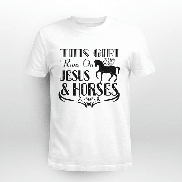 Horse Unisex T-Shirt This Girl Runs On Jesus And Horses V2