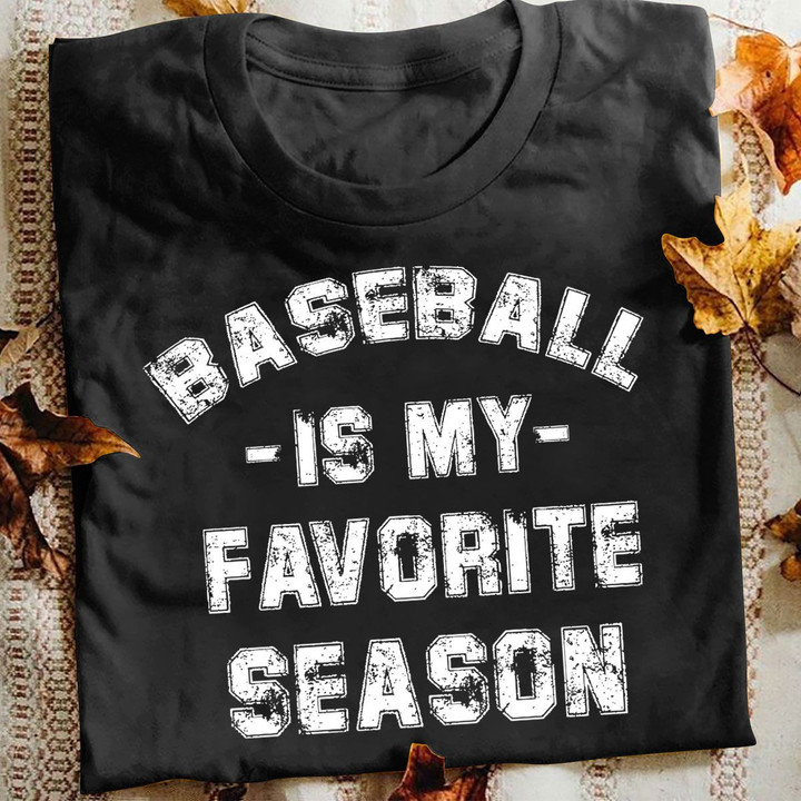 Baseball T-shirt Baseball Is My Favorite Season White