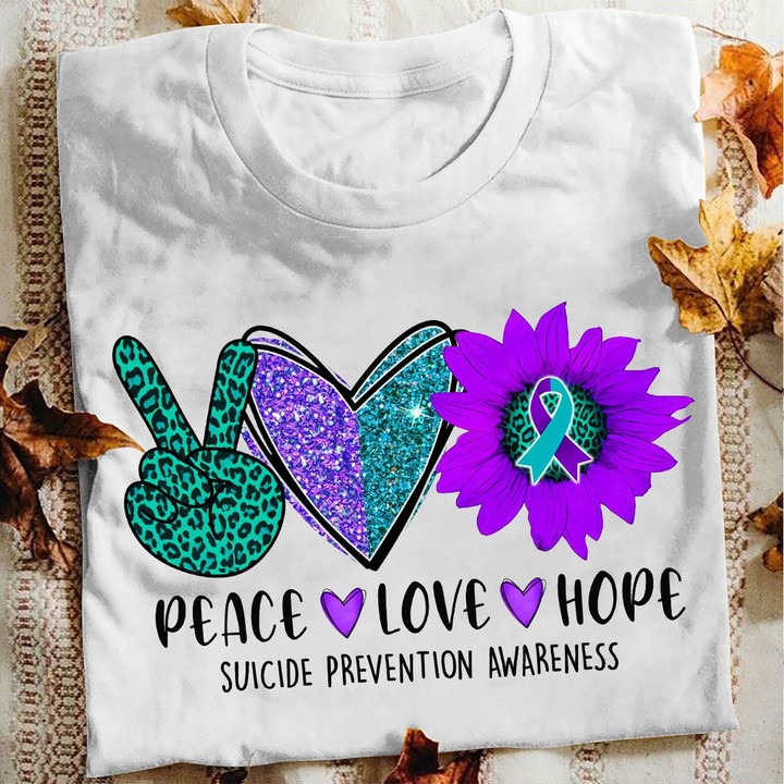 Suicide Prevention T-shirt Peace Love Hope