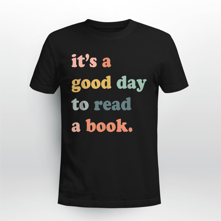Reading T-Shirt G It's A Good Day To Read A Book