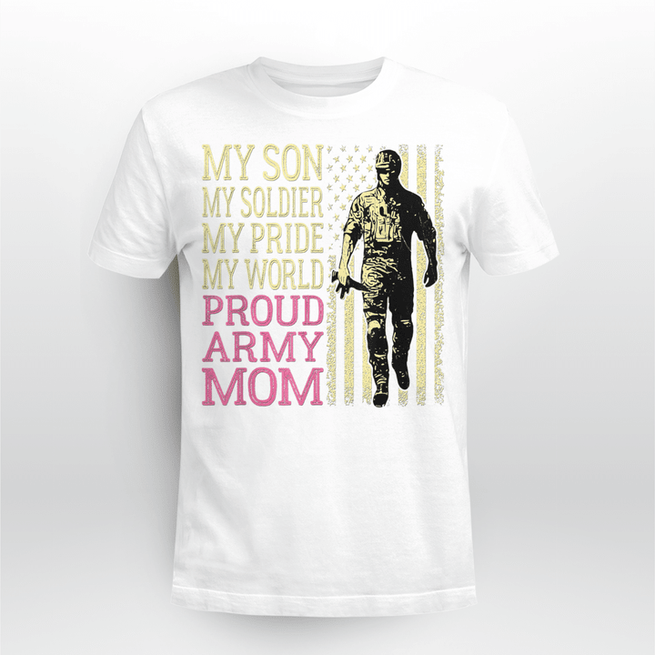 My Son My Soldier Hero Proud Army Mom US Military Mother T-Shirt