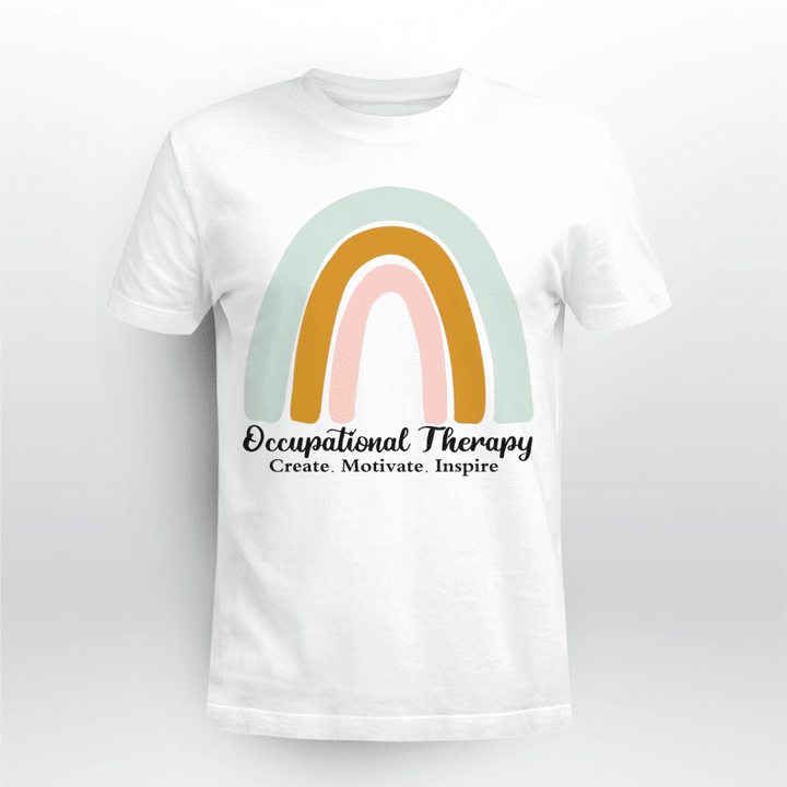 Occupational Therapist T-Shirt Create Motivate Inspire