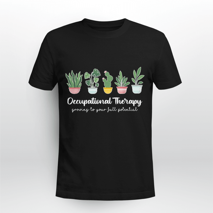 Occupational Therapist T-Shirt Full Potential